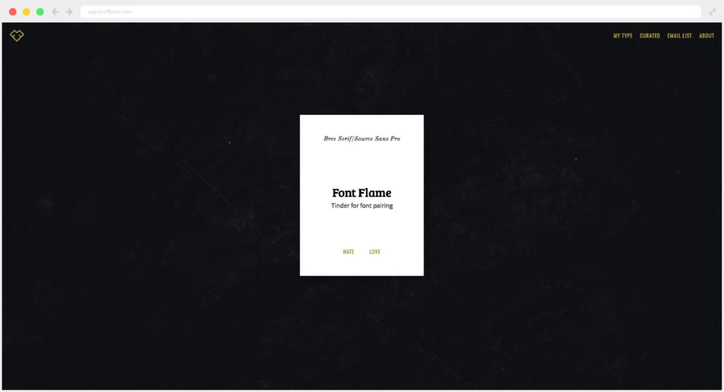 This is the hope page of Font Flame. This is the section the present you with a font pairing and where you select if you love it or hate it.