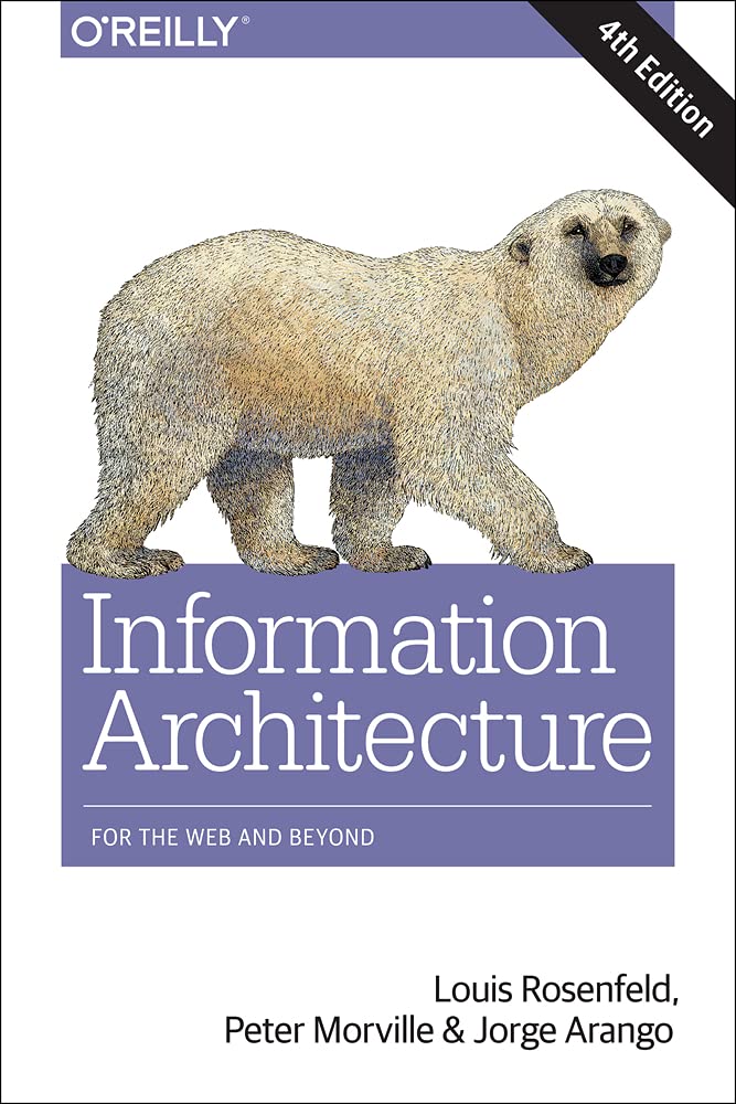Information Architecture by Louis Rosenfeld